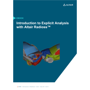 eBook: Introduction to Explicit Analysis with Altair RADIOSS