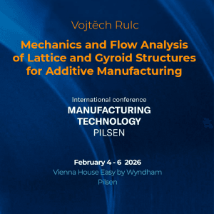 Mechanics and Flow Analysisof Lattice and Gyroid Structuresfor Additive Manufacturing by Vojtěch Rulc
