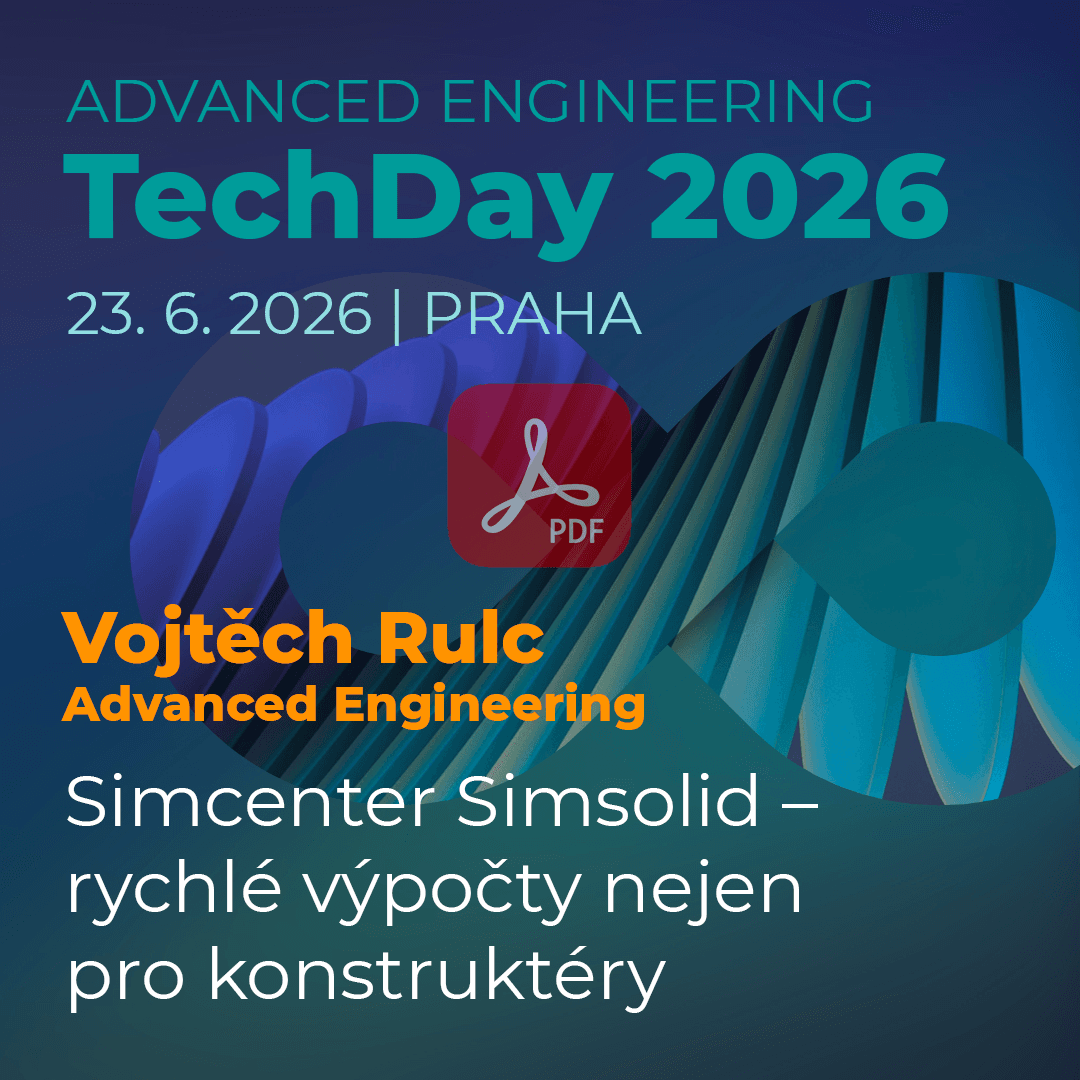 Advanced Engineering TechDay: Simcenter Simsolid – rychlé výpočty nejen pro konstruktéry