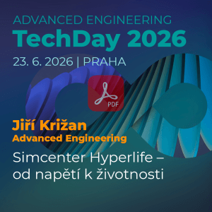 Advanced Engineering TechDay: Simcenter Hyperlife – od napětí k životnosti